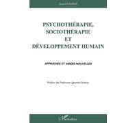 Psychothérapie, sociothérapie et développement humain Approches et visées nouvelles - Jean Guilhot - L'harmattan - broché - Livre