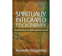 Psychothérapie spirituelle intégrée : Comprendre et aborder le sacré