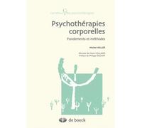 Psychothérapies corporelles: Fondements et pratiques