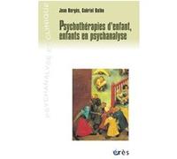 Psychothérapies d'enfant, enfants en psychanalyse BALBO GABRIEL/BERGES JEAN (Auteur)