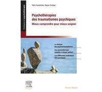 Psychothérapies des traumatismes psychiques Nayla Chidiac-Grizot (Auteur), Yann Auxémery (Auteur)