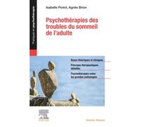 Psychothérapies des troubles du sommeil de l'adulte - Isabelle Poirot-Jarot - Elsevier Masson - broché - Etude