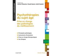Psychothérapies du sujet âgé: Prise en charge des pathologies du vieillissement
