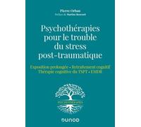 Psychothérapies Pour Le Trouble Du Stress Post-Traumatique - Exposition Prolongée, Retraitement Cognitif, Thérapie Cognitive Du Tspt, Emdr