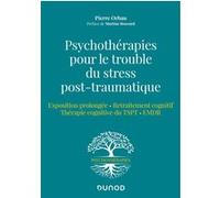 Psychothérapies pour le trouble du stress post-traumatique: Exposition prolongée - Retraitement cognitif - Thérapie cognitive du TSPT - EMDR