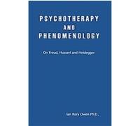 Psychotherapy and Phenomenology Ian Rory Owen (Auteur)