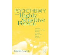 Psychotherapy and the Highly Sensitive Person