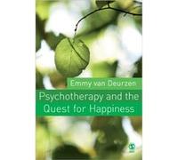 Psychotherapy and the Quest for Happiness by Emmy van Deurzen Emmy Van Deurzen (Auteur)