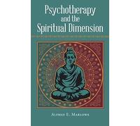 Psychotherapy And The Spiritual Dimension