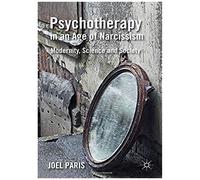 Psychotherapy In An Age Of Narcissism