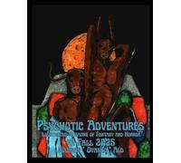 Psychotic Adventures: Illustrated Tales of Fantasy and Horror: Fall 2025 #2