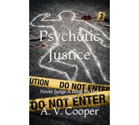 Psychotic Justice: Never Judge A Book By Her Cover!
