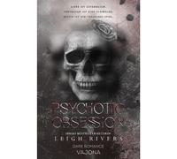 Psychotic Obsession - Leigh Rivers - VAJONA - ebook (ePub) - Livre