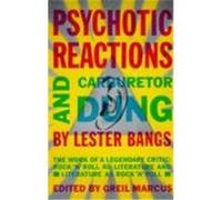 Psychotic Reactions and Carburetor Dung Lester Bangs (Auteur)