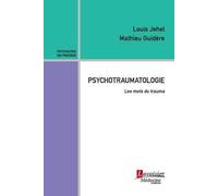 Psychotraumatologie Jean-Pierre Olié (Auteur), Mathieu Guidère (Auteur), Louis Jehel (Auteur)