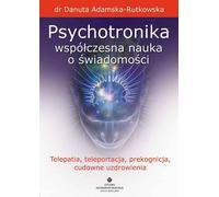 Psychotronique - la science moderne de la conscience
