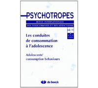 PSYCHOTROPES 2005/3-4 VOLUME 11 LES CONDUITES DE CONSOMMATION A L'ADOLESCENCE