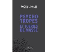 Psychotropes et tueries de masse - Roger Lenglet - Actes sud - broché - Essai