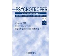 Psychotropes n° 31/2 - DJASE 2024 : Concepts, savoirs et pratiques en addictologie