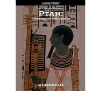 Ptah: Architect of the Cosmos