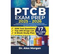 PTCB Exam Prep 2025-2026: Comprehensive study guide +1530 questions and detailed answer explanations, (17 full length PTCEs) for the Pharmacy Technician Certification Exam,with a 6 week study plan.