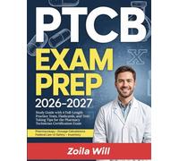 PTCB Exam Prep 2026-2027: Study Guide with 4 Full-Length Practice Tests, Flashcards, and Test-Taking Tips for the Pharmacy Technician Certification Exam
