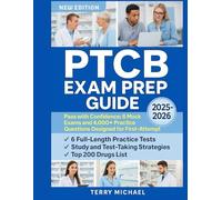 PTCB EXAM PREP GUIDE: Pass with Confidence: 6 Mock Exams and 4,000+ Practice Questions Designed for First-Attempt Success