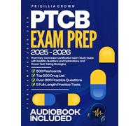 PTCB EXAM PREP: Pharmacy Technician Certification Exam Study Guide with Realistic Questions and Explanations, And Proven Test-Taking Strategies