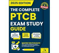 PTCB Exam Study Guide: Master the Pharmacy Technician Certification Exam, 750+ Practice Questions, Expert Strategies, and Clear Explanations for Guaranteed Success.