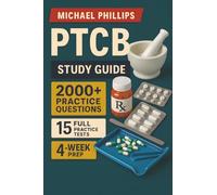 PTCB Study Guide: A complete tutor-style program to pass the PTCB in 30 days - dosage-calculation labs, top-200 meds & med-safety systems, and pharmacy-law drills aligned to the latest PTCB outline