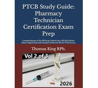 PTCB Study Guide: Pharmacy Technician Certification Exam Prep: Complete Review of Top 200 Drugs, Federal Laws, DSCSA & Patient Safety | Digital Flashcards Included | Written by RPh for PTCE Success