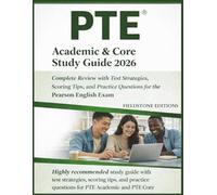 PTE Academic & Core Study Guide 2026: Complete Review with Test Strategies, Scoring Tips, and Practice Questions for the Pearson English Exam
