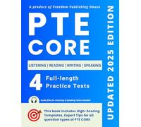 PTE Core Test Guide: 4 Full-Length Practice Tests with Templates, Tips & Answers | Complete Preparation Book for Speaking, Writing, Reading & Listening