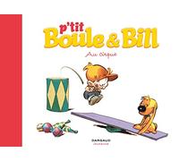 Jean Roba – P'tit Boule & Bill, Tome 6 : Au cirque – Cartonné – Dargaud