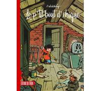 P'tit bout d'chique (Le) Intégrale des 3 albums dessinés par François Walthéry dont un inédit de 44 planches + un dossier spécial - François Walthéry - Du Tiroir - cartonné - Bande dessinée