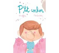 P'tit cochon - Michaël Escoffier - D'eux - cartonné - Album jeunesse