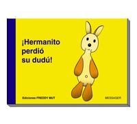 P'tit Frère Tome 1 : ¡Hermanito perdió su dudú!