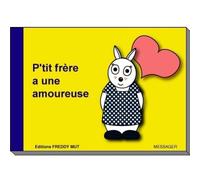 P'tit frère: Tome 7, P'tit frère a une amoureuse