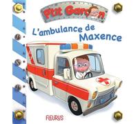 P'tit garçon - Tome 12 - L'ambulance de Maxence (P'tit garçon) N°12 - Nathalie Bélineau - Fleurus - cartonné - Album éveil dès la naissance
