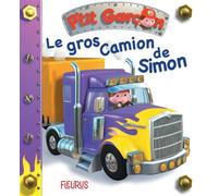 P'tit garçon - Tome 14 - Le gros camion de Simon (P'tit garçon) N°14 - Emilie Beaumont - Fleurus - cartonné - Album éveil dès la naissance