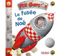 Alexis Nesme – P'tit garçon Tome 21 : La fusée de Noé – Album éveil dès la naissance – Cartonné