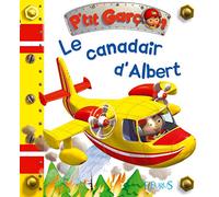 Le Canadair d'Albert – P'tit garçon – Tome 30 – Fleurus
