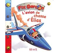 Emilie Beaumont – L'avion de chasse d'Elias – Photographies d'Alexis Nesme – Fleurus