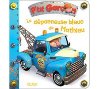 La dépanneuse bleue de Mathieu – Fleurus