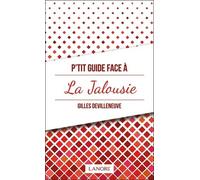 P'tit Guide Face À La Jalousie