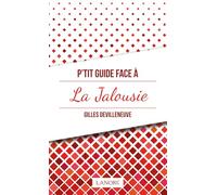 P'tit guide face à la jalousie