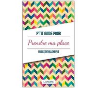P'tit Guide Pour Prendre Sa Place