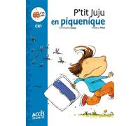 P'tit juju en piquenique Premières lectures ce1 - Christophe Loupy - Acces Editions - Poche - Scolaire / Universitaire
