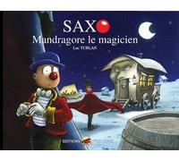 P'TIT LOUIS saxo tome 1 - mandragore le magicien