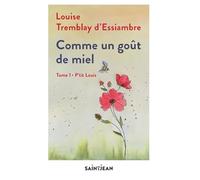 P'tit Louis: Tome 1, Comme un gout de miel